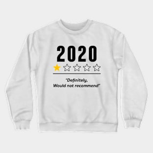 2020 Definitely Would Not Recommend 1 Star Rating Souvenir Crewneck Sweatshirt